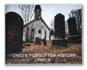 Ohio's Forgotten History Part 3