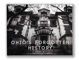 Ohio's Forgotten History Part 4