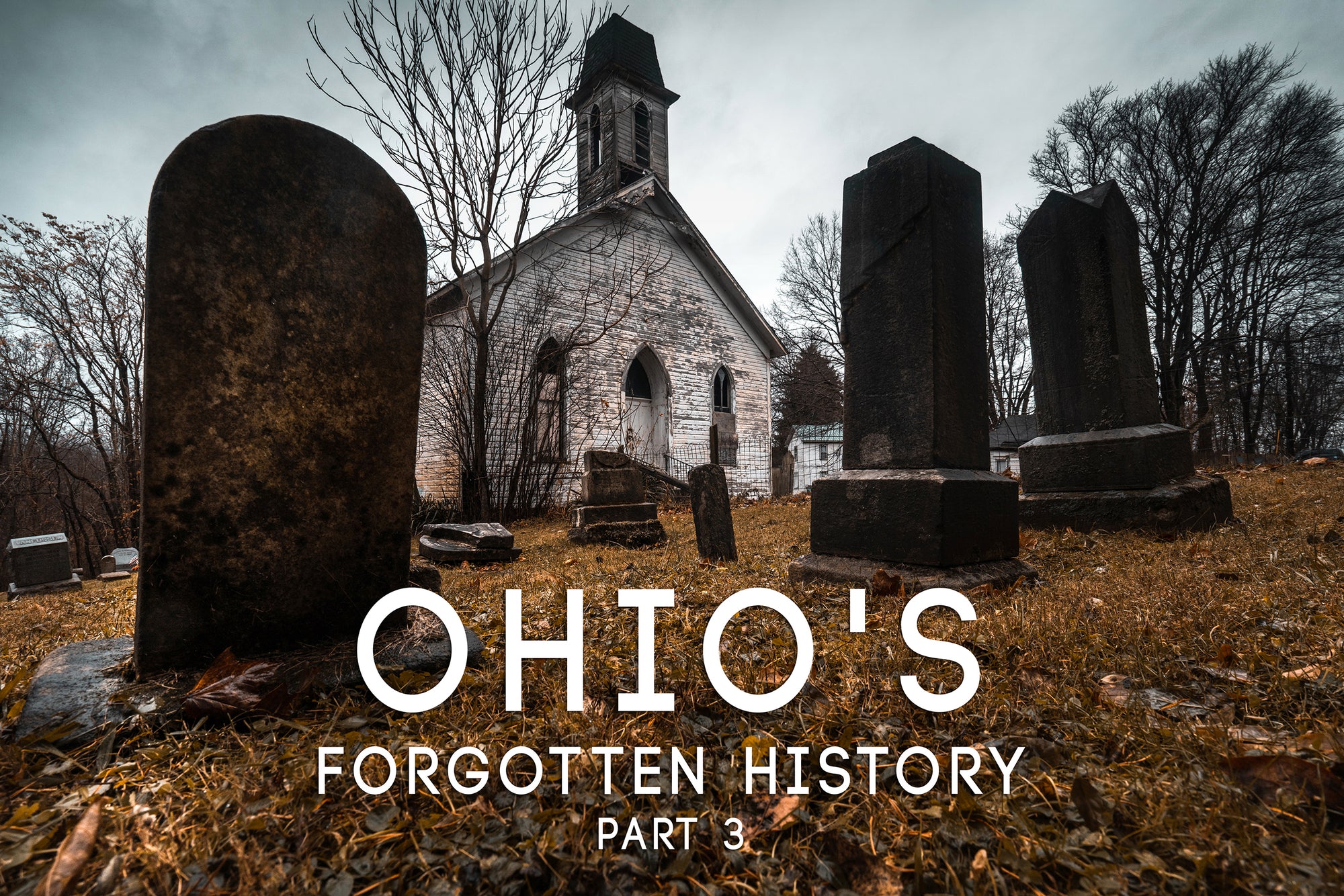 Ohio's Forgotten History Part 3 - PRE-ORDER