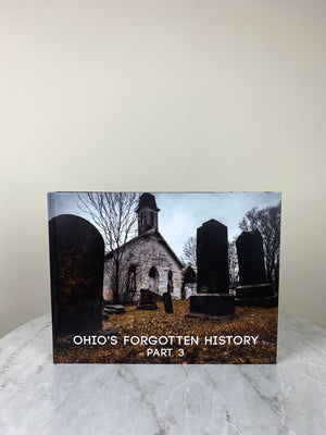 Ohio's Forgotten History Part 3